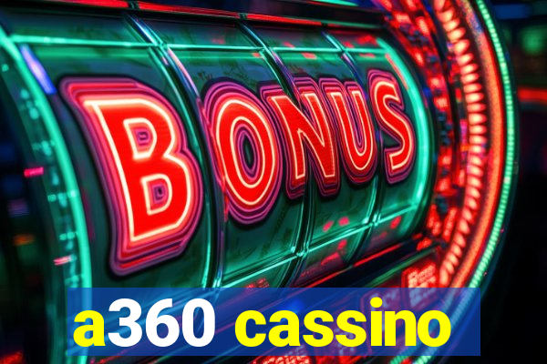 a360 cassino